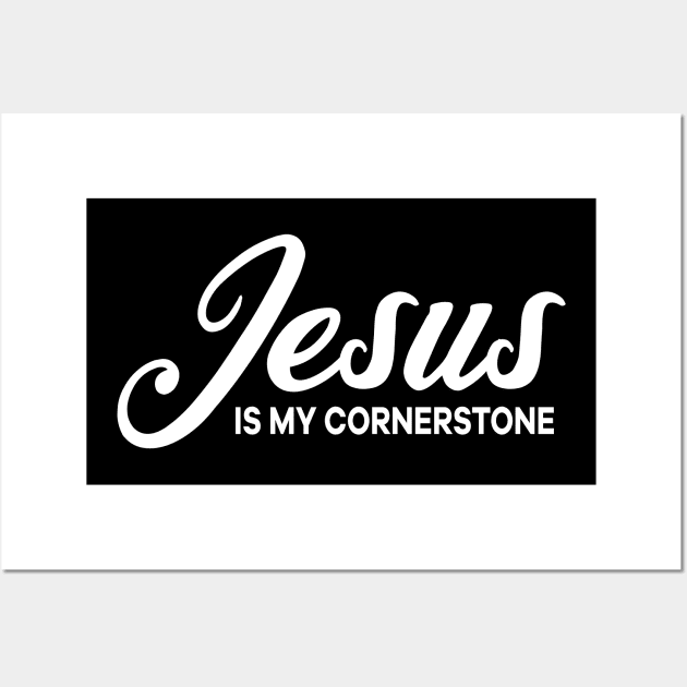 Jesus is my Cornerstone Wall Art by thelamboy